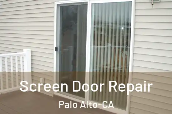Screen Door Repair Palo Alto-CA