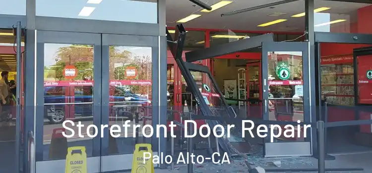  Storefront Door Repair Palo Alto-CA